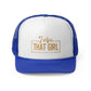I Am That Girl Trucker Cap