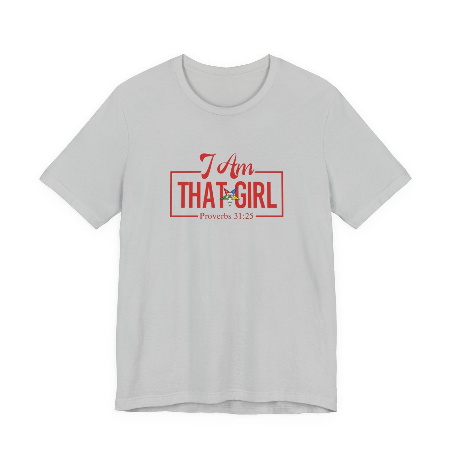 I Am That Girl_OES Order of Eastern Stars Unisex Short Sleeve Tee - Empowerment