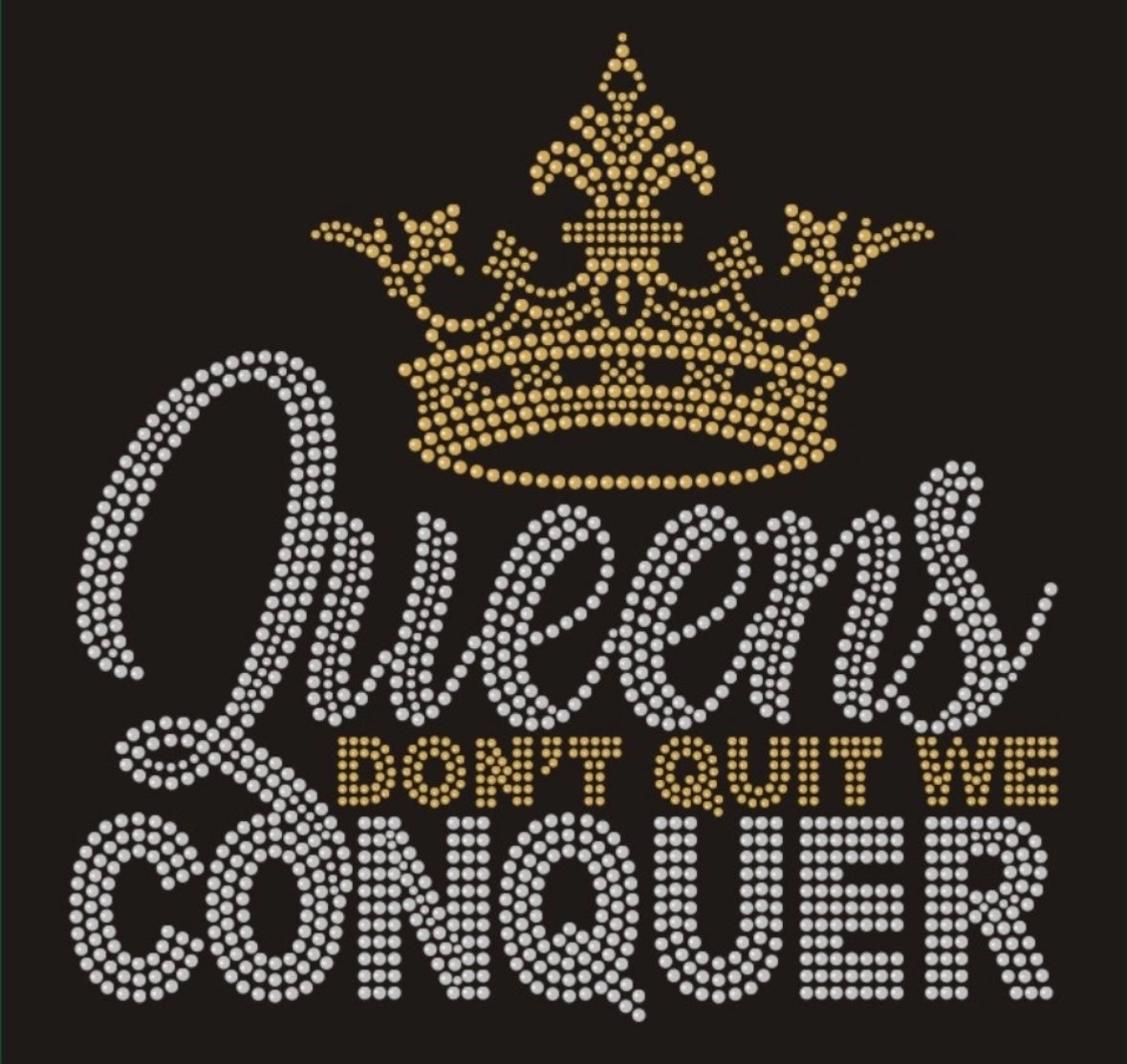Queens Don' Quit - 8.8x8.4"