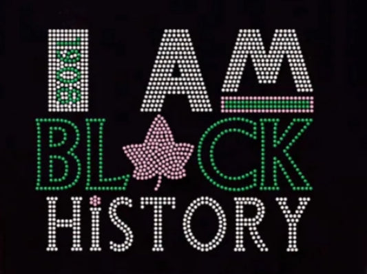 I Am Black History AKA- 10x8"