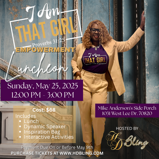 I Am That Girl Empowerment Luncheon Ticket