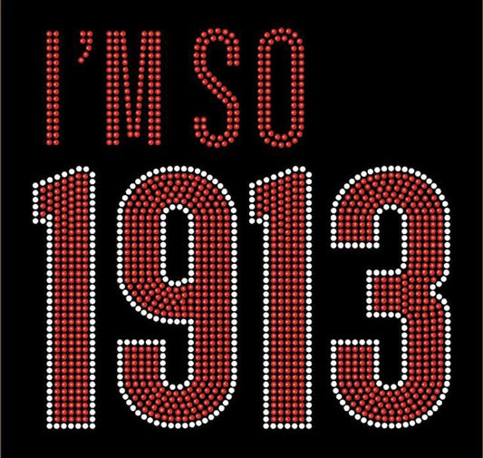 I'm So 1913 - 8.9x8.5"